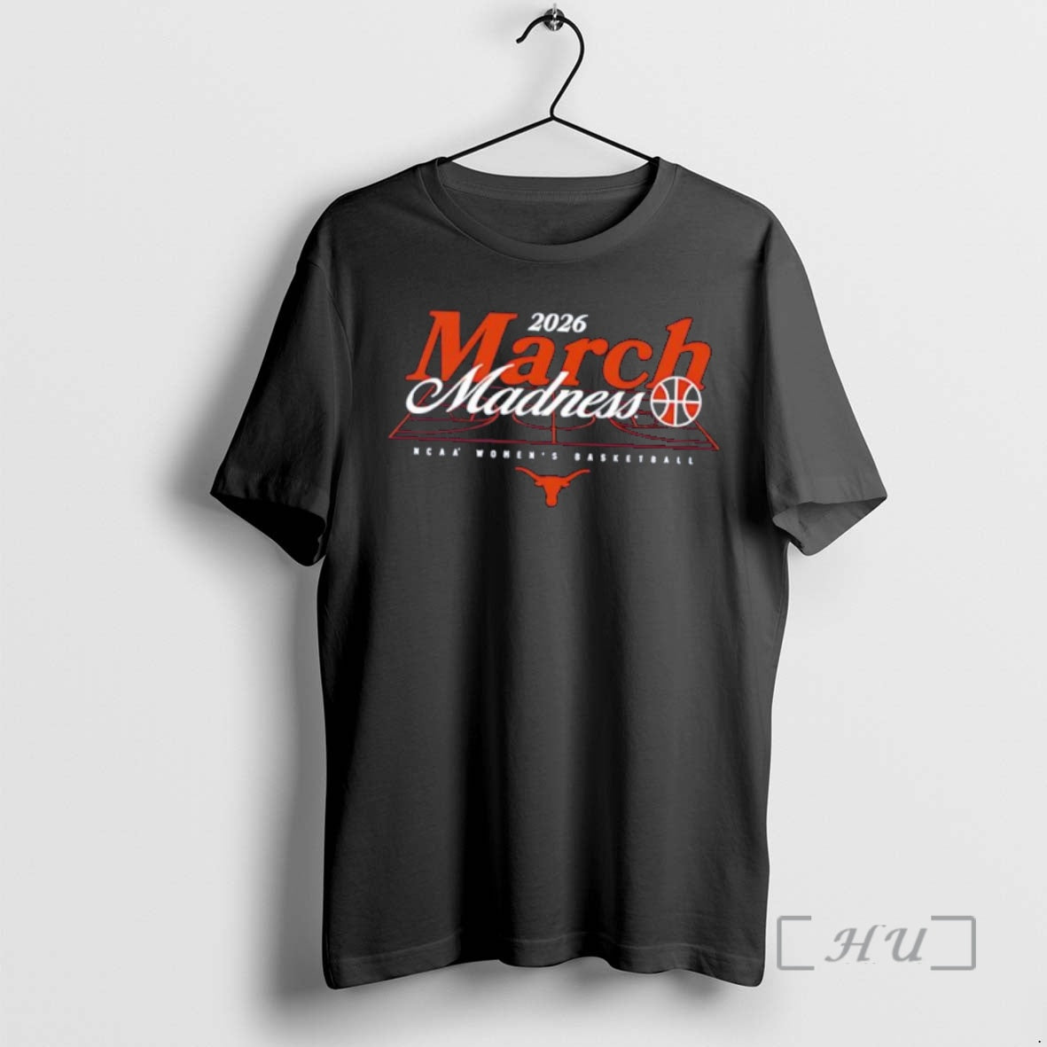 Officials March Madness Texas Longhorns 2026 Ncaa Womens Basketball Unisex T-shirt, Sweatshirt, Hoodie, Long Sleeve Tee