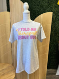 I Told My Therapist About You On Ash Gray Tee