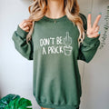 Don't Be A Prick Funny Cactus Unisex Sweatshirt