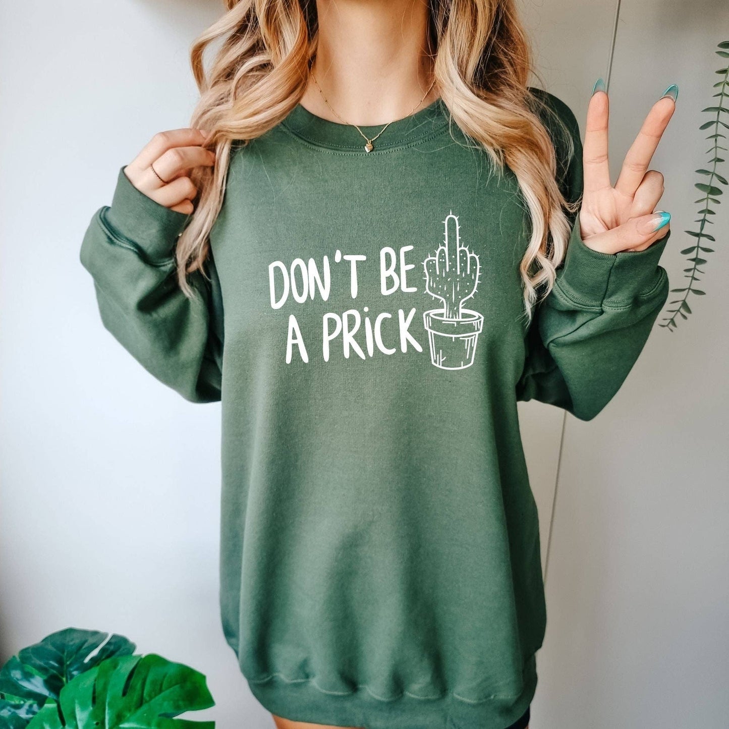 Don't Be A Prick Funny Cactus Unisex Sweatshirt